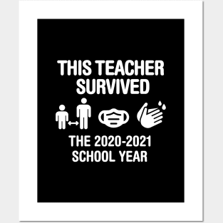 This teacher survived the 2020 2021 school year teachers gift idea Posters and Art